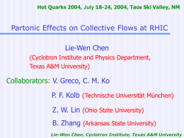 Partonic Effects on Collective Flows at RHIC Lie-Wen Chen P. F. Kolb