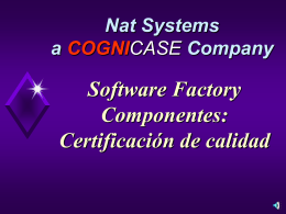Software Factory Componentes: Certificación de calidad Nat Systems