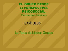 La Tarea de Liderar Grupos 5 CAPÍTULO EL GRUPO DESDE