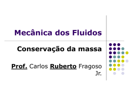 Mecânica dos Fluidos Conservação da massa Prof. Jr.