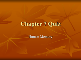 Chapter 7 Quiz Human Memory
