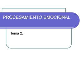 PROCESAMIENTO EMOCIONAL Tema 2.