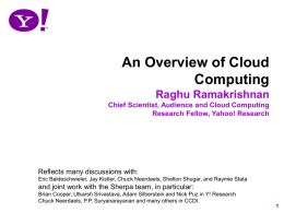 An Overview of Cloud Computing Raghu Ramakrishnan Chief Scientist, Audience and Cloud Computing