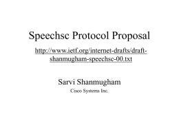 Speechsc Protocol Proposal Sarvi Shanmugham  shanmugham-speechsc-00.txt
