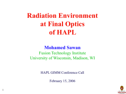 Radiation Environment at Final Optics of HAPL Mohamed Sawan