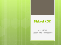 Diskusi KGD 4 oct 2012 Dosen: Rika Fatmadona