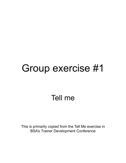 Group exercise #1 Tell me BSA’s Trainer Development Conference