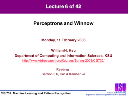 Perceptrons and Winnow Lecture 6 of 42 Monday, 11 February 2008