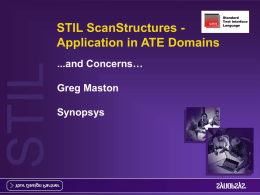 STIL STIL ScanStructures - Application in ATE Domains ...and Concerns…