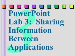 PowerPoint Lab 3:  Sharing Information Between