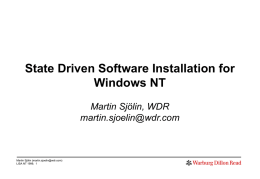 State Driven Software Installation for Windows NT Martin Sjölin, WDR