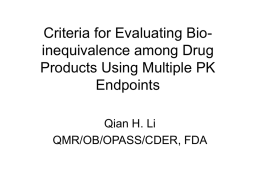 Criteria for Evaluating Bio- inequivalence among Drug Products Using Multiple PK Endpoints