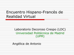 Encuentro Hispano-Francés de Realidad Virtual Laboratorio Decoroso Crespo (LDC) Angélica de Antonio