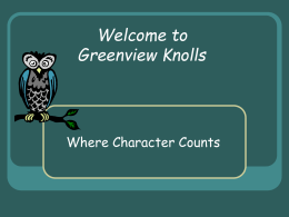 Welcome to Greenview Knolls Where Character Counts
