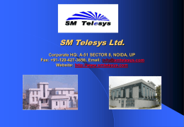 SM Telesys Ltd. Corporate HQ: A-51 SECTOR 8, NOIDA, UP Website: