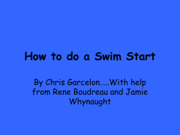 How to do a Swim Start By Chris Garcelon…..With help Whynaught