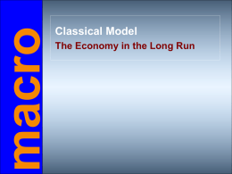 macro Classical Model The Economy in the Long Run