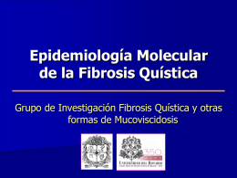 Epidemiología Molecular de la Fibrosis Quística formas de Mucoviscidosis