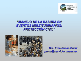 “ MANEJO DE LA BASURA EN EVENTOS MULTITUDINARIOS: PROTECCIÓN CIVIL”