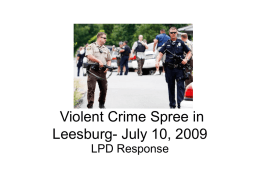 Violent Crime Spree in Leesburg- July 10, 2009 LPD Response