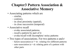 Chapter3 Pattern Association &amp; Associative Memory • Associating patterns which are