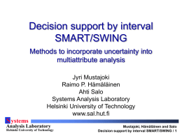 Decision support by interval SMART/SWING Methods to incorporate uncertainty into multiattribute analysis