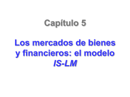 Capítulo 5 Los mercados de bienes y financieros: el modelo IS-LM