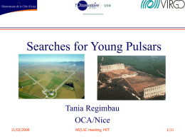 Searches for Young Pulsars Tania Regimbau OCA/Nice 11/02/2006