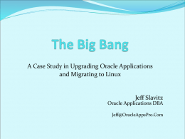 A Case Study in Upgrading Oracle Applications and Migrating to Linux