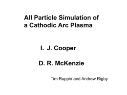 All Particle Simulation of a Cathodic Arc Plasma I. J. Cooper