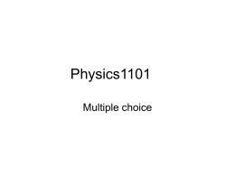Physics1101 Multiple choice