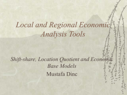Local and Regional Economic Analysis Tools Shift-share, Location Quotient and Economic Base Models