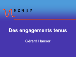 Des engagements tenus Gérard Hauser