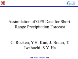 Assimilation of GPS Data for Short- Range Precipitation Forecast Iwabuchi, S.Y. Ha
