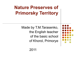 Nature Preserves of Primorsky Territory Made by T.M.Tarasenko, the English teacher