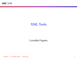 XML Tools Leonidas Fegaras 1