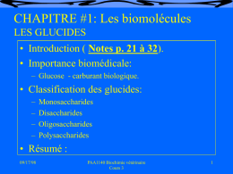 CHAPITRE #1: Les biomolécules LES GLUCIDES Notes p. 21 à 32