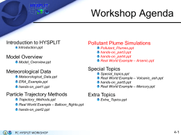 Workshop Agenda Introduction to HYSPLIT Model Overview Special Topics