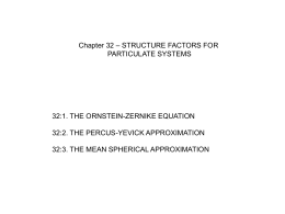 – STRUCTURE FACTORS FOR Chapter 32 PARTICULATE SYSTEMS 32:1. THE ORNSTEIN-ZERNIKE EQUATION