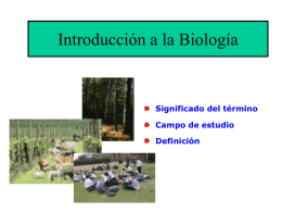 Introducción a la Biología Significado del término Campo de estudio Definición