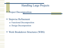 Handling Large Projects  Project Decomposition  Stepwise Refinement