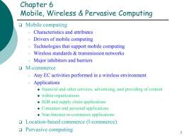 Chapter 6 Mobile, Wireless &amp; Pervasive Computing Mobile computing