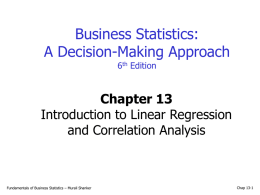 Business Statistics: A Decision-Making Approach Chapter 13 Introduction to Linear Regression