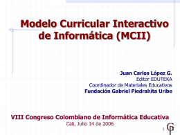 Modelo Curricular Interactivo de Informática (MCII) VIII Congreso Colombiano de Informática Educativa