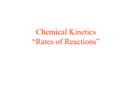 Chemical Kinetics “Rates of Reactions”