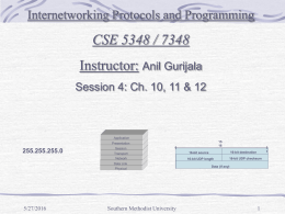 CSE 5348 / 7348 Instructor: Internetworking Protocols and Programming Anil Gurijala