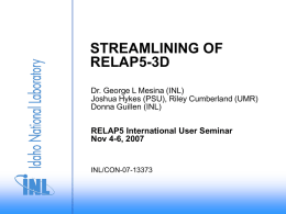 STREAMLINING OF RELAP5-3D RELAP5 International User Seminar Nov 4-6, 2007