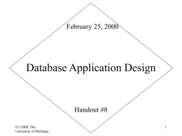Database Application Design February 25, 2000 Handout #8 (C) 2000, The