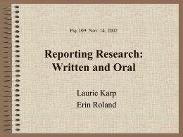 Reporting Research: Written and Oral Laurie Karp Erin Roland