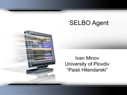 SELBO Agent Ivan Minov University of Plovdiv “Paisii Hilendarski“